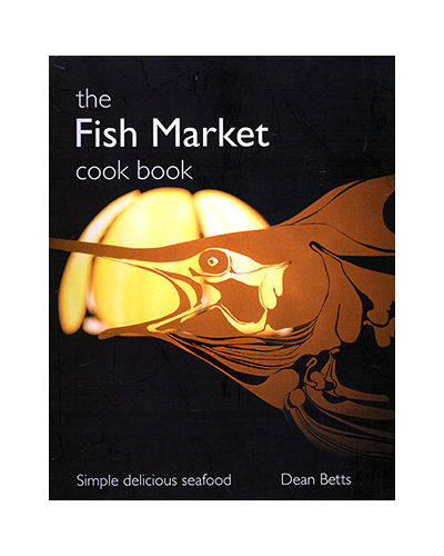 THE FISH MARKET COOKBOOK