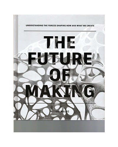 THE FUTURE OF MAKING