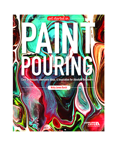 GET STARTED IN PAINT POURING